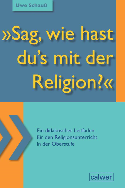 Wie Hast Du's Mit Der Religion Jesus Christus: Materialien für den Religionsunterricht - calwer Verlag